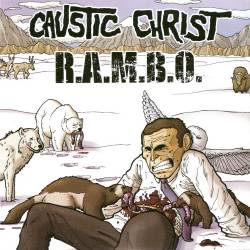 Caustic Christ : Caustic Christ - R.A.M.B.O.